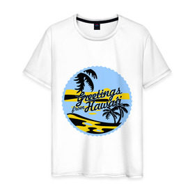 Мужская футболка хлопок с принтом Greetings from Hawaii в Курске, 100% хлопок | прямой крой, круглый вырез горловины, длина до линии бедер, слегка спущенное плечо. | Тематика изображения на принте: летние | лето | на лето | серфинг