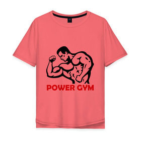 Мужская футболка хлопок Oversize с принтом Power Gym в Курске, 100% хлопок | свободный крой, круглый ворот, “спинка” длиннее передней части | powerlifting