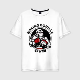 Женская футболка хлопок Oversize с принтом Boxing gorilla gym в Курске, 100% хлопок | свободный крой, круглый ворот, спущенный рукав, длина до линии бедер
 | боец | бокс | боксер | горила | горилла | кулаки | обезьяна | спорт | спортсменам