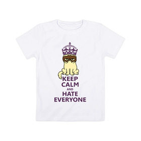 Детская футболка хлопок с принтом Keep calm and hate everyone в Курске, 100% хлопок | круглый вырез горловины, полуприлегающий силуэт, длина до линии бедер | grumpy cat | грампи кэт | грустный кот | котик | котяра | ненавидеть всех | угрюмый кот