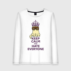 Женский лонгслив хлопок с принтом Keep calm and hate everyone в Курске, 100% хлопок |  | grumpy cat | грампи кэт | грустный кот | котик | котяра | ненавидеть всех | угрюмый кот