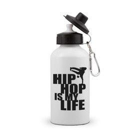 Бутылка спортивная с принтом Hip hop is my life в Курске, металл | емкость — 500 мл, в комплекте две пластиковые крышки и карабин для крепления | хип хоп