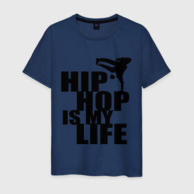 Мужская футболка хлопок с принтом Hip hop is my life в Курске, 100% хлопок | прямой крой, круглый вырез горловины, длина до линии бедер, слегка спущенное плечо. | Тематика изображения на принте: хип хоп