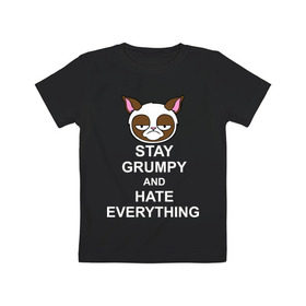 Детская футболка хлопок с принтом Stay grumpy and hate everything в Курске, 100% хлопок | круглый вырез горловины, полуприлегающий силуэт, длина до линии бедер | грустный кот | интернет приколы | кот мем | котенок | котик | кошка | хмурый кот