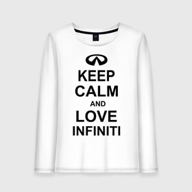 Женский лонгслив хлопок с принтом keep calm and love infiniti в Курске, 100% хлопок |  | автомобили | машины | сохраняй спокойствие и люби инфинити | тачки