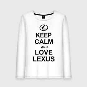 Женский лонгслив хлопок с принтом keep calm and love lexus в Курске, 100% хлопок |  | автомобили | машины | сохраняй спокойствие и люби лексус | тачки