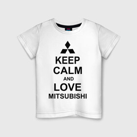 Детская футболка хлопок с принтом keep calm and love mitsubishi в Курске, 100% хлопок | круглый вырез горловины, полуприлегающий силуэт, длина до линии бедер | автомобили | машины | сохраняй спокойствие и люби митсубиси | тачки