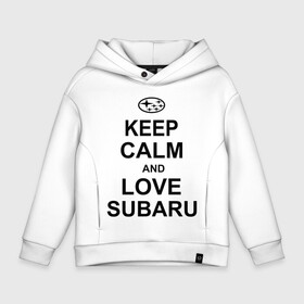 Детское худи Oversize хлопок с принтом keep calm and love subaru в Курске, френч-терри — 70% хлопок, 30% полиэстер. Мягкий теплый начес внутри —100% хлопок | боковые карманы, эластичные манжеты и нижняя кромка, капюшон на магнитной кнопке | автомобили | машины | сохраняй спокойствие и люби субару | субарик | тачки