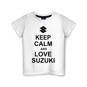 Детская футболка хлопок с принтом keep calm and love suzuki в Курске, 100% хлопок | круглый вырез горловины, полуприлегающий силуэт, длина до линии бедер | автомобили | машины | сохраняй спокойствие и люби сузуки | тачки
