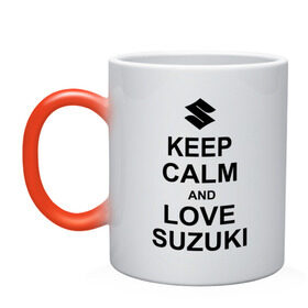 Кружка хамелеон с принтом keep calm and love suzuki в Курске, керамика | меняет цвет при нагревании, емкость 330 мл | автомобили | машины | сохраняй спокойствие и люби сузуки | тачки