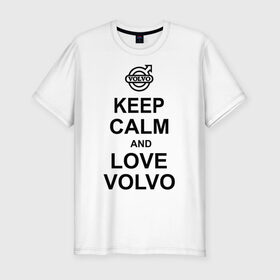 Мужская футболка премиум с принтом keep calm and love volvo в Курске, 92% хлопок, 8% лайкра | приталенный силуэт, круглый вырез ворота, длина до линии бедра, короткий рукав | автолюбителю | автомобиль | вольво | машина | прикольная надпись | тачка