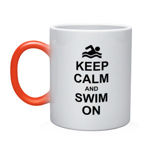 Кружка хамелеон с принтом Keep calm and swim on. в Курске, керамика | меняет цвет при нагревании, емкость 330 мл | keep calm | keep calm and swim on | плавание | пловец
