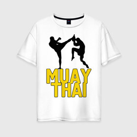 Женская футболка хлопок Oversize с принтом Муай тай (Muay Thai) в Курске, 100% хлопок | свободный крой, круглый ворот, спущенный рукав, длина до линии бедер
 | бойцы | бокс | боксеры | спортивные | тайский бокс