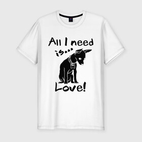 Мужская футболка премиум с принтом All i need is love. в Курске, 92% хлопок, 8% лайкра | приталенный силуэт, круглый вырез ворота, длина до линии бедра, короткий рукав | 
