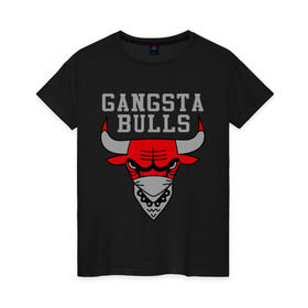 Женская футболка хлопок с принтом Gangsta bulls в Курске, 100% хлопок | прямой крой, круглый вырез горловины, длина до линии бедер, слегка спущенное плечо | bshirts | bulls | cihago bulls | gangsta bulls | swag | sweg | бык | красный бык | сваг | свег | чикаго булс