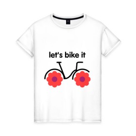 Женская футболка хлопок с принтом Цветочный велик в Курске, 100% хлопок | прямой крой, круглый вырез горловины, длина до линии бедер, слегка спущенное плечо | Тематика изображения на принте: bike | lets bike it | ride | байк | велик | велогонщик | велопробег | велосипед | велосипедист | велоспорт | кататься | прокатись | цветок | цветы