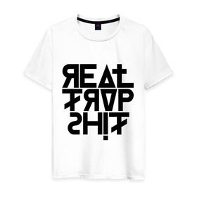 Мужская футболка хлопок с принтом Real Trvp Shit в Курске, 100% хлопок | прямой крой, круглый вырез горловины, длина до линии бедер, слегка спущенное плечо. | swag | надписи | сваг | свэг