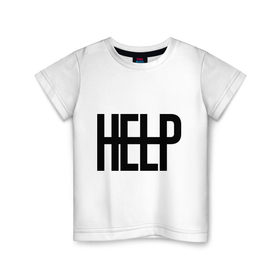 Детская футболка хлопок с принтом Help Me в Курске, 100% хлопок | круглый вырез горловины, полуприлегающий силуэт, длина до линии бедер | help | swag | swag style | sweg | одежда сваг | одежда свег | одежда свэг | сваг | свег | свог | свэг | суэг | хэлп