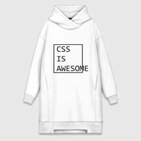 Платье-худи хлопок с принтом CSS is awesome в Курске,  |  | css is awesome | css является удивительным | прикольные надписи