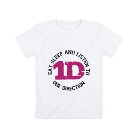 Детская футболка хлопок с принтом Eat sleep and One Direction в Курске, 100% хлопок | круглый вырез горловины, полуприлегающий силуэт, длина до линии бедер | 