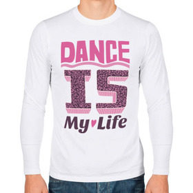 Мужской лонгслив хлопок с принтом Dance is my life в Курске, 100% хлопок |  | dance is my life | its my life | t shirts with inscriptions | танцы   это моя жизнь | фразы о жизни | это моя жизнь