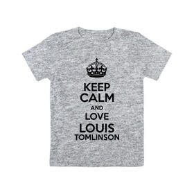 Детская футболка хлопок с принтом Keep calm and love Louis Tomlinson в Курске, 100% хлопок | круглый вырез горловины, полуприлегающий силуэт, длина до линии бедер | 1d | keep calm | louis tomlinson | music | one direction | луи томлинсон