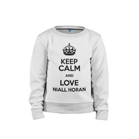 Детский свитшот хлопок с принтом Keep calm and love Niall Horan в Курске, 100% хлопок | круглый вырез горловины, эластичные манжеты, пояс и воротник | 1d | keep calm | music | niall horan | one direction | найл хоран