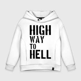 Детское худи Oversize хлопок с принтом High way to hell в Курске, френч-терри — 70% хлопок, 30% полиэстер. Мягкий теплый начес внутри —100% хлопок | боковые карманы, эластичные манжеты и нижняя кромка, капюшон на магнитной кнопке | acdc | rock | блюз рок | рок | рок группа | рок н ролл | хард рок | эйсидиси