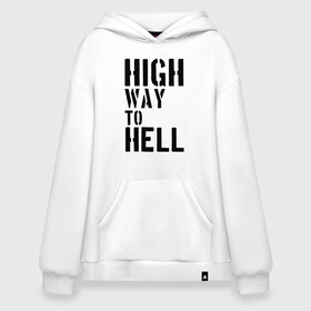 Худи SuperOversize хлопок с принтом High way to hell в Курске, 70% хлопок, 30% полиэстер, мягкий начес внутри | карман-кенгуру, эластичная резинка на манжетах и по нижней кромке, двухслойный капюшон
 | Тематика изображения на принте: acdc | rock | блюз рок | рок | рок группа | рок н ролл | хард рок | эйсидиси