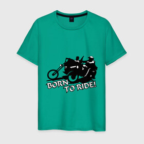 Мужская футболка хлопок с принтом Born to ride в Курске, 100% хлопок | прямой крой, круглый вырез горловины, длина до линии бедер, слегка спущенное плечо. | Тематика изображения на принте: 
