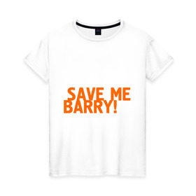 Женская футболка хлопок с принтом Save me, Barry! в Курске, 100% хлопок | прямой крой, круглый вырез горловины, длина до линии бедер, слегка спущенное плечо | misfits