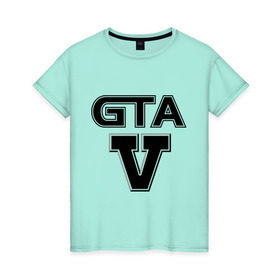 Женская футболка хлопок с принтом GTA 5 в Курске, 100% хлопок | прямой крой, круглый вырез горловины, длина до линии бедер, слегка спущенное плечо | five | grand theft auto | gta | gta 5 | logo | гта | гта пять | лого | логотип