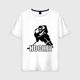 Женская футболка хлопок Oversize с принтом Hockey (Хоккей) в Курске, 100% хлопок | свободный крой, круглый ворот, спущенный рукав, длина до линии бедер
 | спорт | спортсмен | хокеист | хокей | хоккеист | шайба