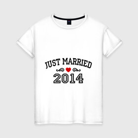 Женская футболка хлопок с принтом Just married 2014 в Курске, 100% хлопок | прямой крой, круглый вырез горловины, длина до линии бедер, слегка спущенное плечо | 