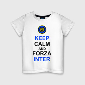 Детская футболка хлопок с принтом keep calm and forza Inter в Курске, 100% хлопок | круглый вырез горловины, полуприлегающий силуэт, длина до линии бедер | ceep calm | forza inter | интер | интер вперёд | кип калм | сохраняй спокойствие | футбол