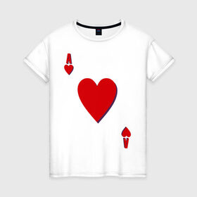 Женская футболка хлопок с принтом Червовый туз в Курске, 100% хлопок | прямой крой, круглый вырез горловины, длина до линии бедер, слегка спущенное плечо | игральные карты | карты | покер | туз | черви