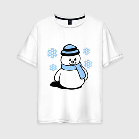 Женская футболка хлопок Oversize с принтом Снеговик в Курске, 100% хлопок | свободный крой, круглый ворот, спущенный рукав, длина до линии бедер
 | зима | новый год | снег | снеговик | снежинки | шарф