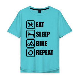 Мужская футболка хлопок Oversize с принтом Eat Sleep Bike Repeat в Курске, 100% хлопок | свободный крой, круглый ворот, “спинка” длиннее передней части | bike | eat | eat sleep bike repeat | repeat | sleep | велоспорт | кровать | спорт