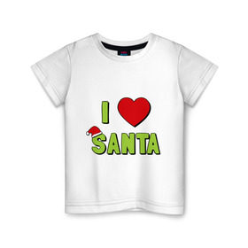 Детская футболка хлопок с принтом I love santa в Курске, 100% хлопок | круглый вырез горловины, полуприлегающий силуэт, длина до линии бедер | Тематика изображения на принте: i love santa (glow) | новый год | падарки | праздник | рождество | я люблю новый год
