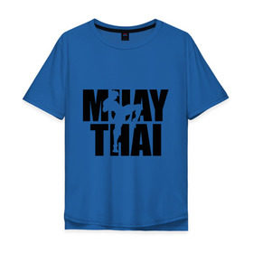 Мужская футболка хлопок Oversize с принтом Muay thai (Тайский бокс) в Курске, 100% хлопок | свободный крой, круглый ворот, “спинка” длиннее передней части | 