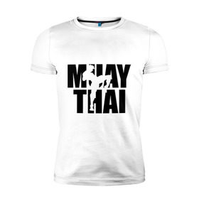 Мужская футболка премиум с принтом Muay thai (Тайский бокс) в Курске, 92% хлопок, 8% лайкра | приталенный силуэт, круглый вырез ворота, длина до линии бедра, короткий рукав | 
