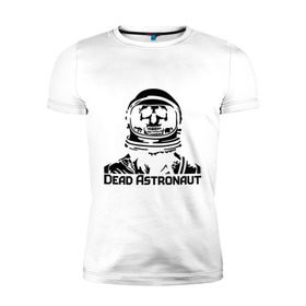 Мужская футболка премиум с принтом Dead Astronaut (мертвый астронавт) в Курске, 92% хлопок, 8% лайкра | приталенный силуэт, круглый вырез ворота, длина до линии бедра, короткий рукав | dead astronaut | dead astronaut (мертвый астронавт) | кости | мертвый астронавт | череп | черепок