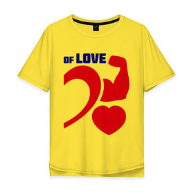 Мужская футболка хлопок Oversize с принтом Power of love (ж) в Курске, 100% хлопок | свободный крой, круглый ворот, “спинка” длиннее передней части | 