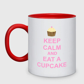 Кружка двухцветная с принтом keep calm and eat a cupcake в Курске, керамика | объем — 330 мл, диаметр — 80 мм. Цветная ручка и кайма сверху, в некоторых цветах — вся внутренняя часть | keep calm and eat a cupcake | антибренд | кекс | сохранять спокойствие и съесть кекс