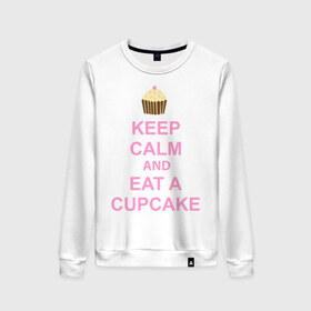 Женский свитшот хлопок с принтом keep calm and eat a cupcake в Курске, 100% хлопок | прямой крой, круглый вырез, на манжетах и по низу широкая трикотажная резинка  | keep calm and eat a cupcake | антибренд | кекс | сохранять спокойствие и съесть кекс