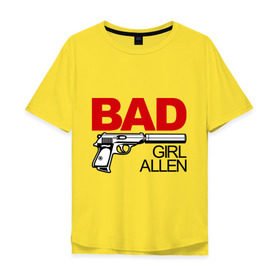 Мужская футболка хлопок Oversize с принтом Плохая девочка Алёна в Курске, 100% хлопок | свободный крой, круглый ворот, “спинка” длиннее передней части | allen | bad | girl | алена | алина | девочка | имена | имя