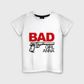 Детская футболка хлопок с принтом Плохая девочка Анна в Курске, 100% хлопок | круглый вырез горловины, полуприлегающий силуэт, длина до линии бедер | 
