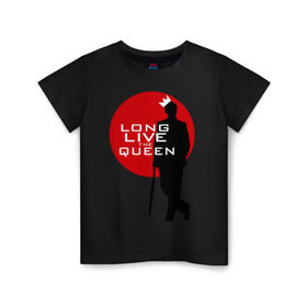 Детская футболка хлопок с принтом Long live the queen в Курске, 100% хлопок | круглый вырез горловины, полуприлегающий силуэт, длина до линии бедер | long live the queen | кино | мультфильмы и тв | шерлок холмс