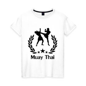 Женская футболка хлопок с принтом Muay Thai (Тайский бокс) в Курске, 100% хлопок | прямой крой, круглый вырез горловины, длина до линии бедер, слегка спущенное плечо | muay thai | бокс | спорт | тайский бокс