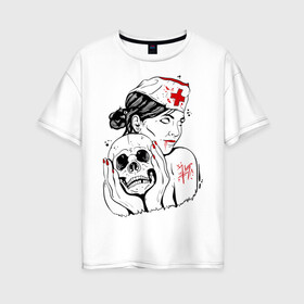 Женская футболка хлопок Oversize с принтом Тату медсестра в Курске, 100% хлопок | свободный крой, круглый ворот, спущенный рукав, длина до линии бедер
 | кровь | медсестра | тату | тату медсестра | череп